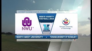 Men's Varsity Football 2018 | NWU vs TUT