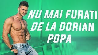 NU MAI FURATI DE LA DORIAN POPA! (HATZ)
