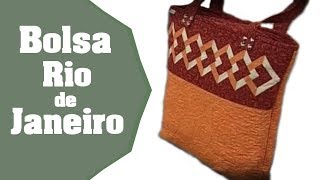 Como fazer a Bolsa "Rio de Janeiro" em Patchwork - Passo a Passo