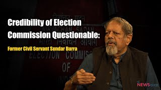 Credibility of Election Commission Questionable: Former Civil Servant Sundar Burra