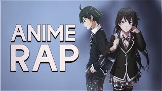 Anime Rap - Хатиман Хикигая и Юкино Юкиносита | OreGairu Rap