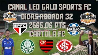 #DICAS  RODADA 32 - CARTOLA FC 2018 TIME PRINCIPAL 2565.06 PONTOS NACIONAL#