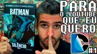 Batman: Silêncio Pt.1 - PARA O YOUTUBE QUE EU QUERO DC #1