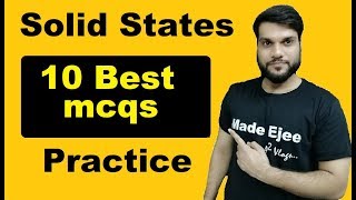 Solid States | New 10 Last Year's MCQs Practice | NEET JEE AIIMS | By Arvind Arora