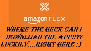 The Official Amazon Flex APP Download Link For Android & iPhone - 2020