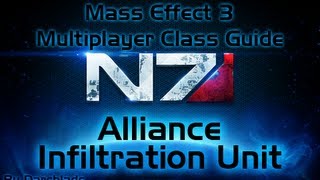 Mass Effect 3 Multiplayer Class Guide : Alliance Infiltration Unit