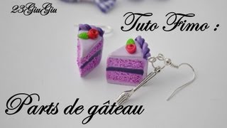 Tuto Fimo : part de gâteau