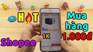 Hướng dẫn mua hàng 1.000đ trên Shopee - RẤT DỄ MUA