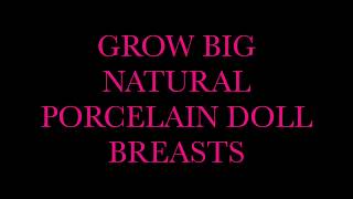 ?GROW BIG NATURAL PORCELAIN DOLL BREASTS FAST!! BINAURAL BEAT SUBLIMINAL MEDITATION FREQUENCY?