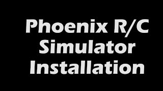 Phoenix R/C simulator installation.