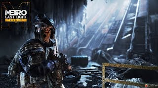 Прохождение METRO: LAST LIGHT [REDUX] - Глава 4 : Луч надежды!