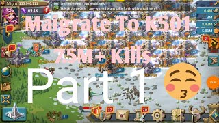 Lords mobile maigrate to k501 7.5M+ Kills Part 1 |Lords Mobile