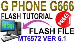GPHONE G666 FLASH FILE MT6572 VER 6.1 & FLASH TUTORIAL 2018