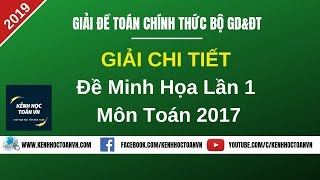 Giải Chi Tiết Đề Minh Họa Môn Toán Lần 1 2017