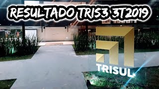 TRISUL TRIS3 RESULTADO 3T 2019
