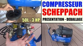 compresseur scheppach hc52dc présentation déballage