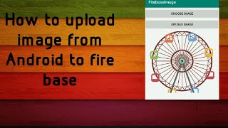 How to Upload Images to Firebase Storage from Android