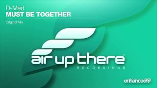 D-Mad - Must Be Together (Original Mix)