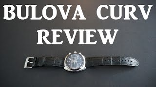 Bulova Curv Review-The World's 1st Curved Chronograph Movement!