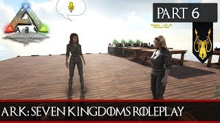 ARK: Seven Kingdoms RP Season Four #6 - A Friend In Trouble