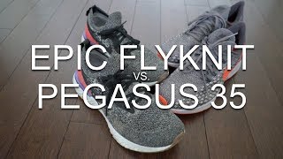 NIKE ZOOM PEGASUS 35 vs. NIKE EPIC REACT FLYKNIT