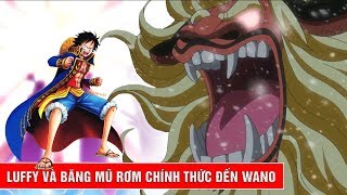 Luffy và băng mũ rơm chính thức đến Wano trong One Piece tập mới nhất