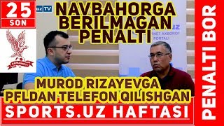 Бунёдкор - Навбаҳор ўйинида пенальти бор эдими? Ўйинга доир сиз билмаган ҳақиқатлар