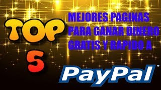 Mejores 5 Paginas Para Ganar Dinero a Paypal Por Internet 2019 Sin Invertir | Fácil Rápido y Seguro