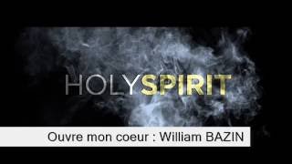 OUVRE LES YEUX DE MON COEUR cover William BAZIN