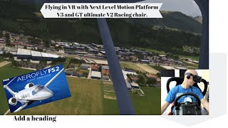 Aerofly FS2 VR - Flying in VR with Next Level Motion Platform V3 and GT ultimate V2 Racing chair.
