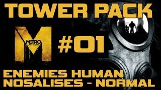 Metro Last Light Tower Pack - Part 1 "Enemies Humans & Enemies Nosalises Rating Normal"