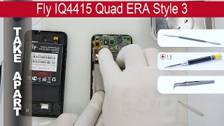 How to disassemble ? Fly IQ4415 Quad ERA Style 3 Take Apart, Tutorial