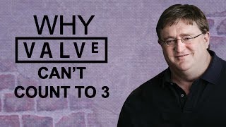 Why Valve Can't Count To 3