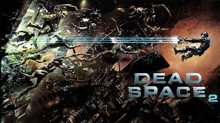 [SW] Dead Space 2 ностальгическое прохождение ч2