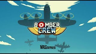 Bomber Crew - ЭКИПАЖ БОМБАРДИРОВЩИКА =БОЕВОЙ ВЫЛЕТ= ч.2