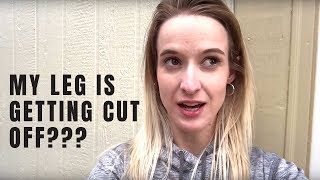MY LEG IS GETTING CUT OFF IN 9 DAYS?  [CC]