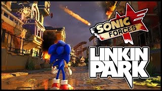 Linkin Park - Sonic Forces - Main Theme (Mashup)