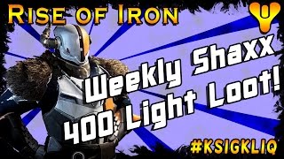Destiny Rise of Iron Shaxx Weekly Bounties 400 Light Rewards