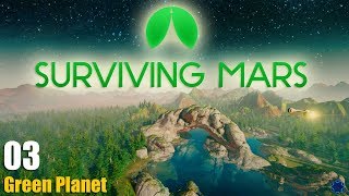 Surviving Mars ★ Green Planet – Neustart mit dem DLC: Green Planet [03] Let's Play Deutsch