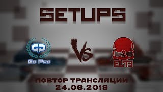 Go Pro vs Elite Squad Setups. Плей-офф. 24.06.2019