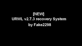 [NEW] URWL v2.7.3 Recovery System by Fake2298