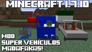Minecraft 1.7.10 MOD SUPER VEHÍCULOS MADAFAKAS!