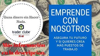 Hoteleros Emprendedores/Haz Realidad tus Sueños/Emprende Con Trader Clube.
