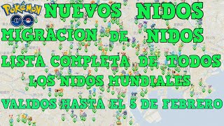 LISTA COMPLETA DE TODOS LOS NIDOS MUNDIALES | MIGRACION DE NIDOS HASTA EL 05 DE FEBRERO | POKEMON GO