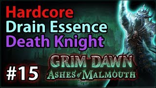 Tomb of the Archon - #15 - Hardcore Death Knight - Let's Play Grim Dawn: Ashes of Malmouth