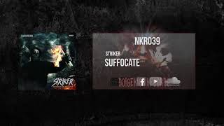NKR039: 03. Striker - Suffocate
