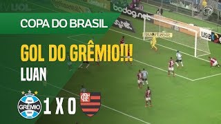 GOL (LUAN) - GRÊMIO X FLAMENGO - 01/08 - COPA DO BRASIL 2018