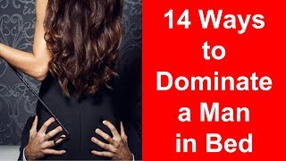 Dominate a Man in Bed: 14 Ways to Be a Dominatrix Goddess