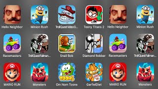 Hello Neighbor,Minion Rush,Troll Quest Video Game,Teeny Titans 2,Racemasters,Troll Quest Failman