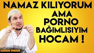 Namaz kılıyorum ama porno bağımlısıyım hocam! - Tetikçiyi bul / Kerem Önder